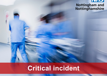 The Nottingham and Nottinghamshire NHS system has declared a critical incident